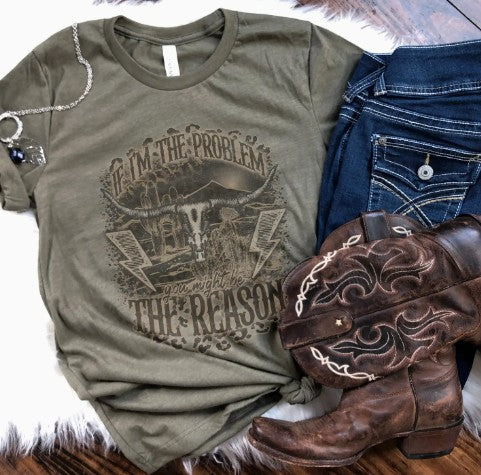 IF IM THE PROBLEM GRAPHIC TEE