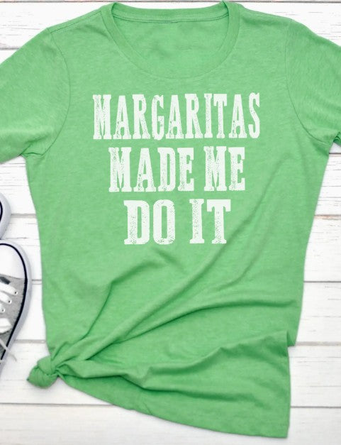 MARGS MADE ME DO IT SHIRT