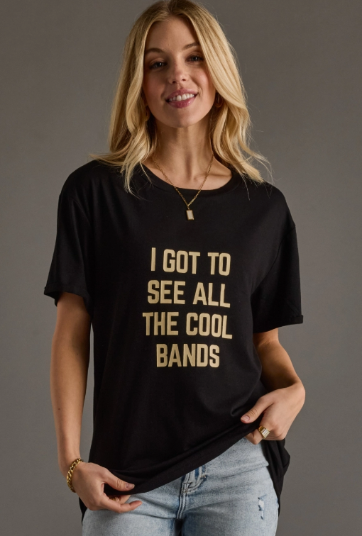 I GOT TO SEE THE COOL BANDS TEE
