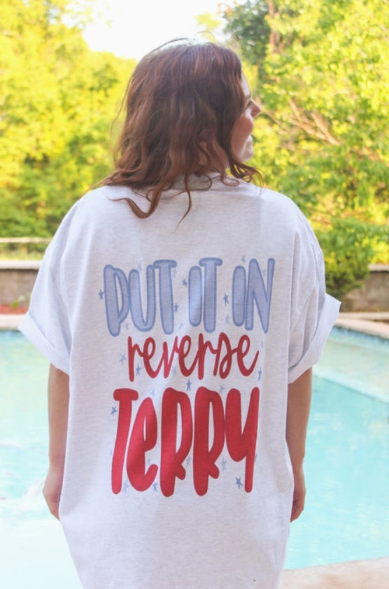 PUT IT IN REVERSE TERRY TEE